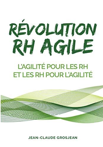 REVOLUTION RH AGILE : L'agilité pour les RH et les RH pour l'agilité